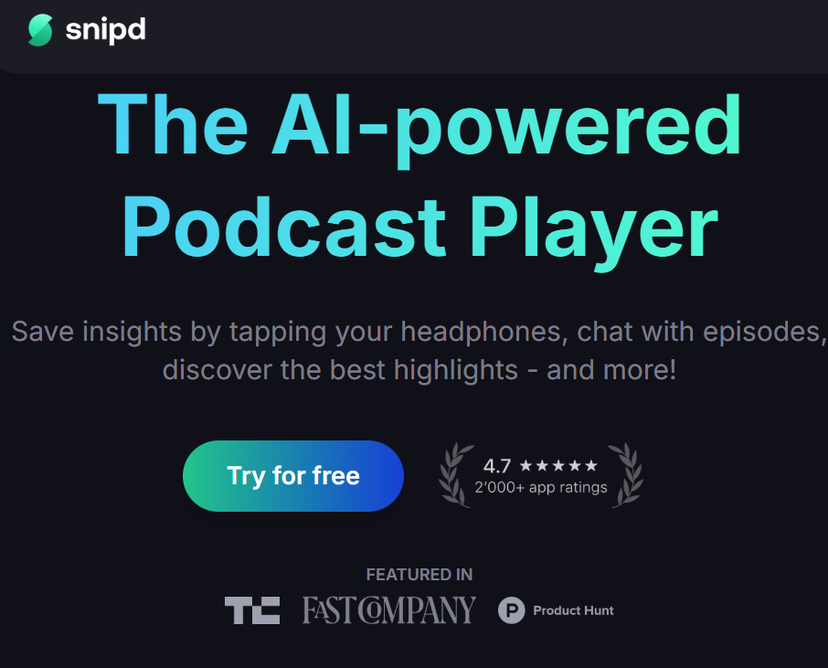 Snipd Podcast App: AI Transcription and Impressive Podcast "Highlighting"